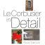 دانلود کتاب لوکوربوزیه با جزئیات | Le Corbusier In Detail