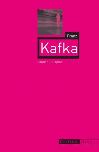 Franz Kafka by Sander L. Gilman