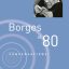 Borges at Eighty - بورخس در ۸۰ سالگی
