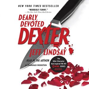 دکستر فداکار عزیز جف لیندزی - Dearly Devoted Dexter by Jeff Lindsay