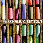 باهم، همین و بس - Ensemble, c'est tout