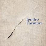 پس پرده نوشته آنا گاوالدا - Fendre l’armure