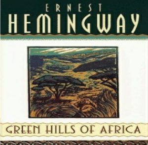 تپه‌های سبز آفریقا نوشته ارنست همینگوی-Green Hills of Africa