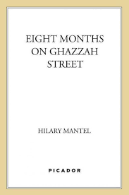 هشت ماه در خیابان غزه | Eight Months on Ghazzah Street 1 دانلود رمان انگلیسی هشت ماه در خیابان غزه | هیلاری منتل