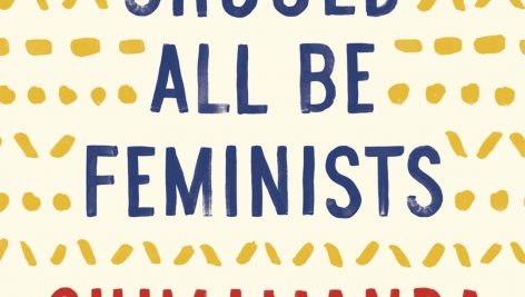  We Should All Be Feminists by Chimamanda Ngozi Adichie