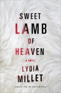 کتاب بره شیرین بهشت نوشته لیدیا میلت - Sweet Lamb of Heaven by Lydia Millet